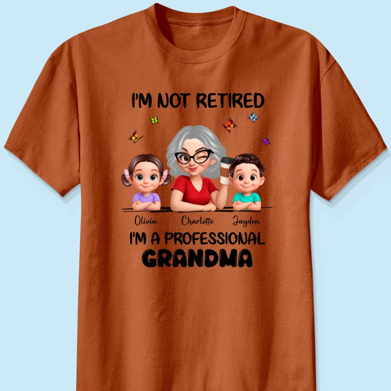 Happy Retired Professional Grandma - Personalized Shirt - Funny Retirement Gift, Gift For Grandma, Mom