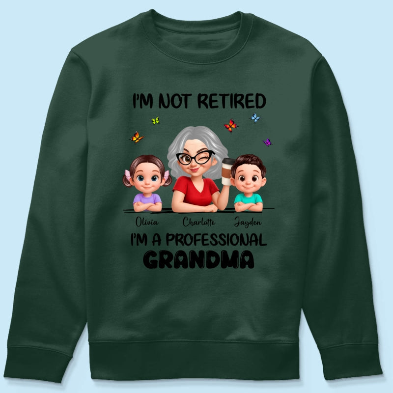 Happy Retired Professional Grandma - Personalized Shirt - Funny Retirement Gift, Gift For Grandma, Mom