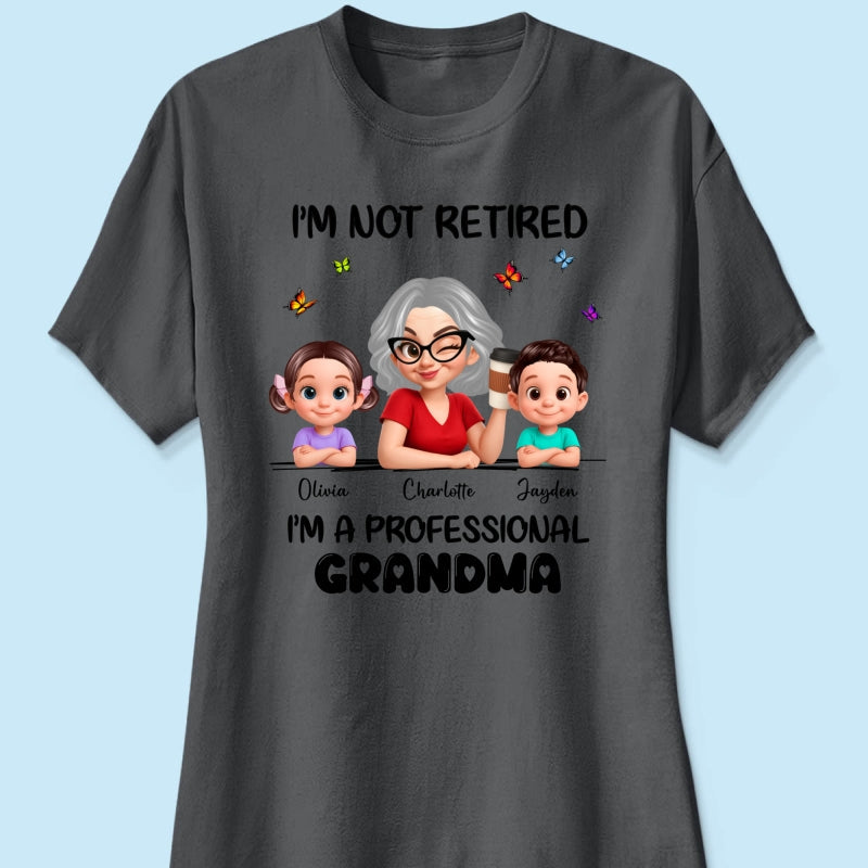 Happy Retired Professional Grandma - Personalized Shirt - Funny Retirement Gift, Gift For Grandma, Mom