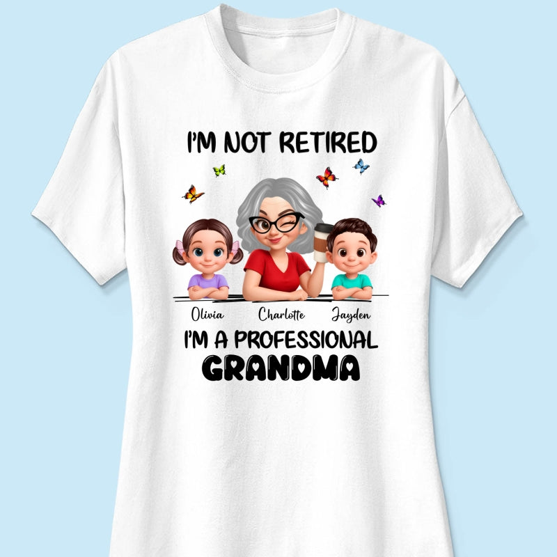 Happy Retired Professional Grandma - Personalized Shirt - Funny Retirement Gift, Gift For Grandma, Mom