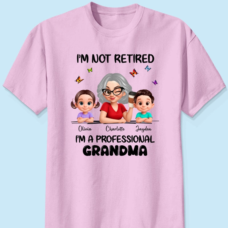 Happy Retired Professional Grandma - Personalized Shirt - Funny Retirement Gift, Gift For Grandma, Mom