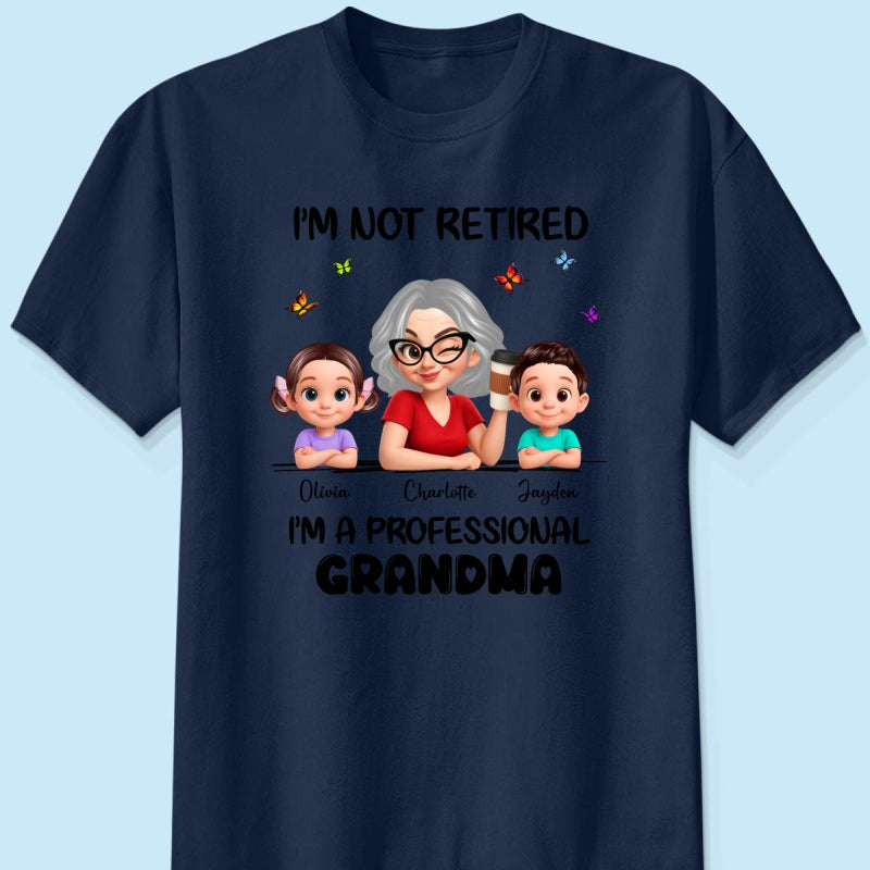Happy Retired Professional Grandma - Personalized Shirt - Funny Retirement Gift, Gift For Grandma, Mom
