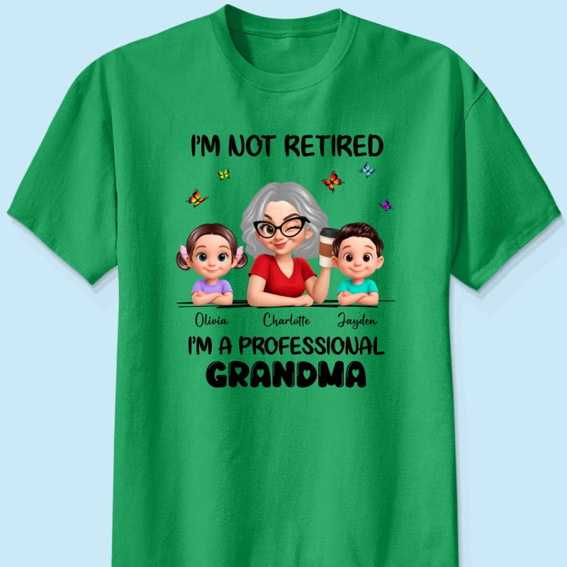 Happy Retired Professional Grandma - Personalized Shirt - Funny Retirement Gift, Gift For Grandma, Mom