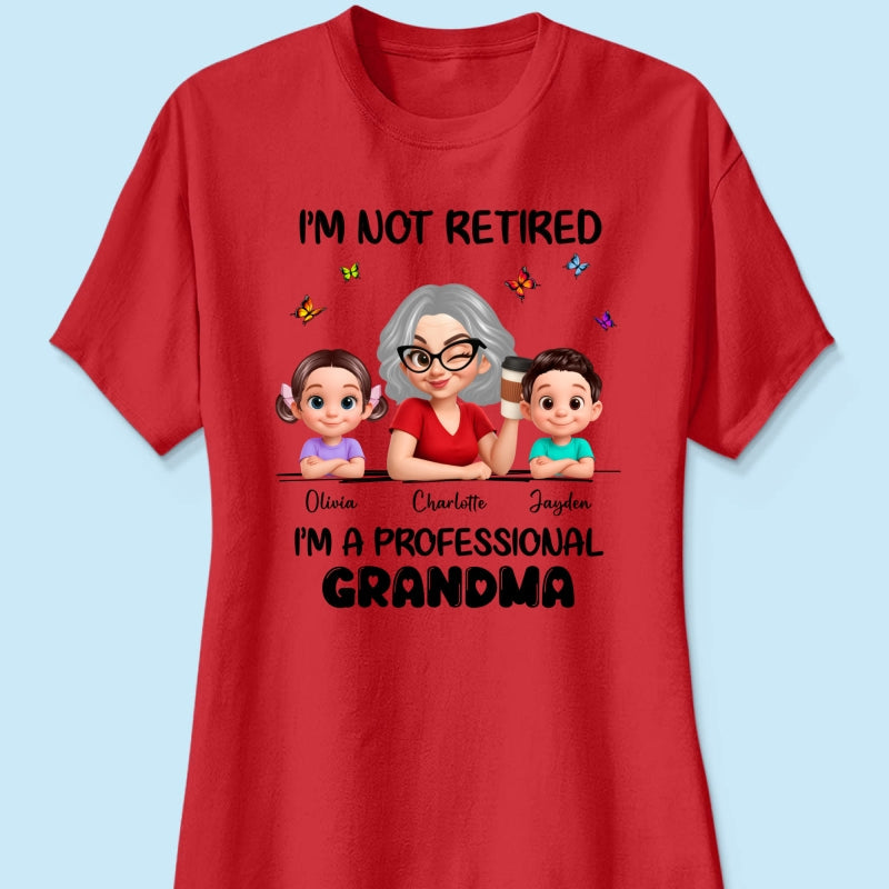Happy Retired Professional Grandma - Personalized Shirt - Funny Retirement Gift, Gift For Grandma, Mom