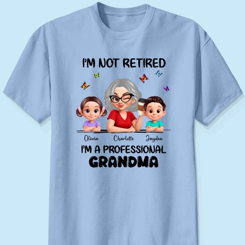 Happy Retired Professional Grandma - Personalized Shirt - Funny Retirement Gift, Gift For Grandma, Mom