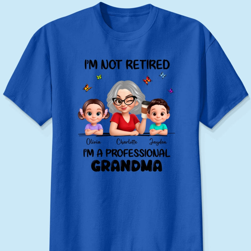 Happy Retired Professional Grandma - Personalized Shirt - Funny Retirement Gift, Gift For Grandma, Mom