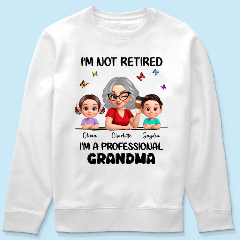 Happy Retired Professional Grandma - Personalized Shirt - Funny Retirement Gift, Gift For Grandma, Mom