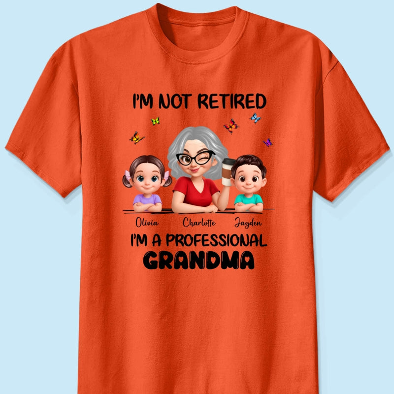 Happy Retired Professional Grandma - Personalized Shirt - Funny Retirement Gift, Gift For Grandma, Mom