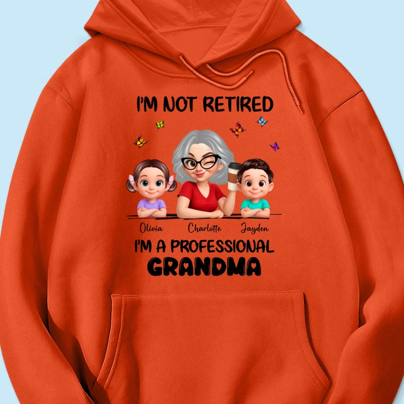 Happy Retired Professional Grandma - Personalized Shirt - Funny Retirement Gift, Gift For Grandma, Mom