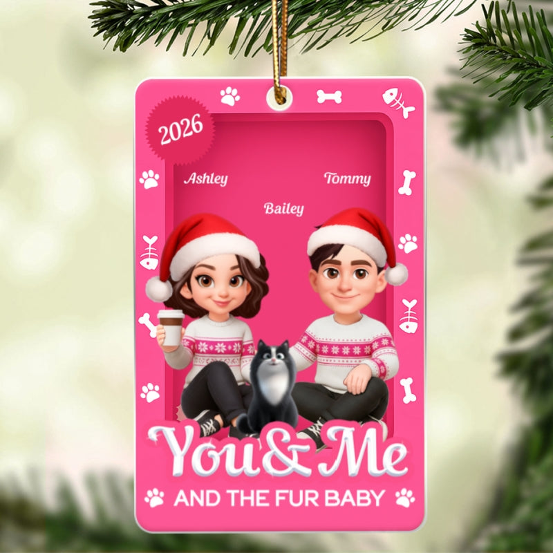 You & Me And The Fur Babies - Personalized Acrylic Ornament - Christmas Gift For Cat Lovers, Dog Lovers