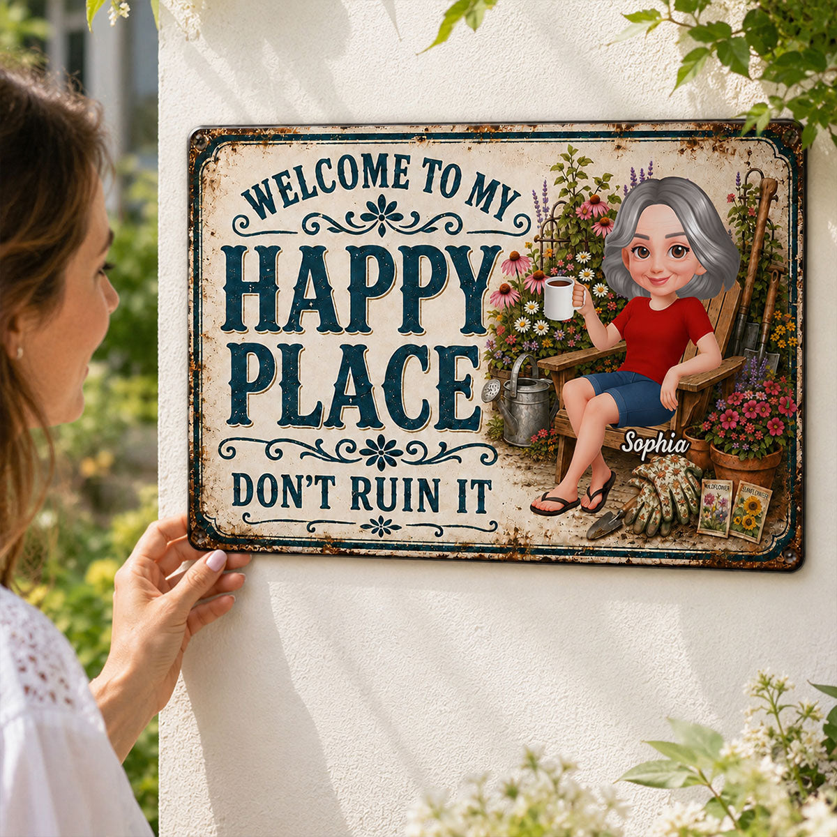 Welcome To My Happy Place Don't Ruin It Garden - Personalized Metal Sign - Gift For Grandma, Mom, Gardeners