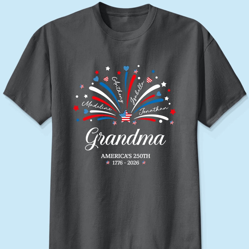 Grandma Fireworks Custom Kid Name - Personalized Shirt - American 250th Anniversary Keepsake For Grandma, Wife