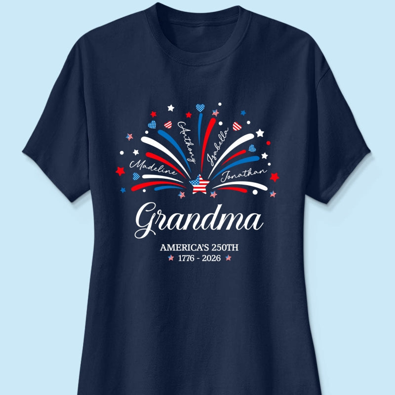 Grandma Fireworks Custom Kid Name - Personalized Shirt - American 250th Anniversary Keepsake For Grandma, Wife