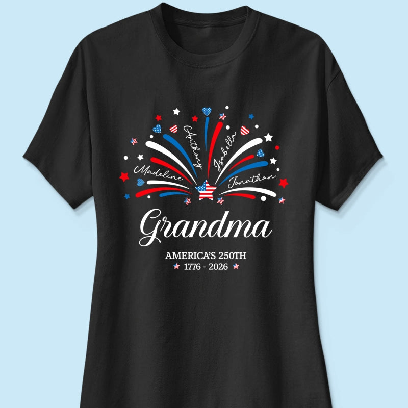 Grandma Fireworks Custom Kid Name - Personalized Shirt - American 250th Anniversary Keepsake For Grandma, Wife