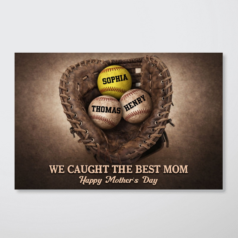 Baseball Gloves We Caught The Best Mom - Personalized Poster - Sentimental Mother's Day Gift for Mom, Wife