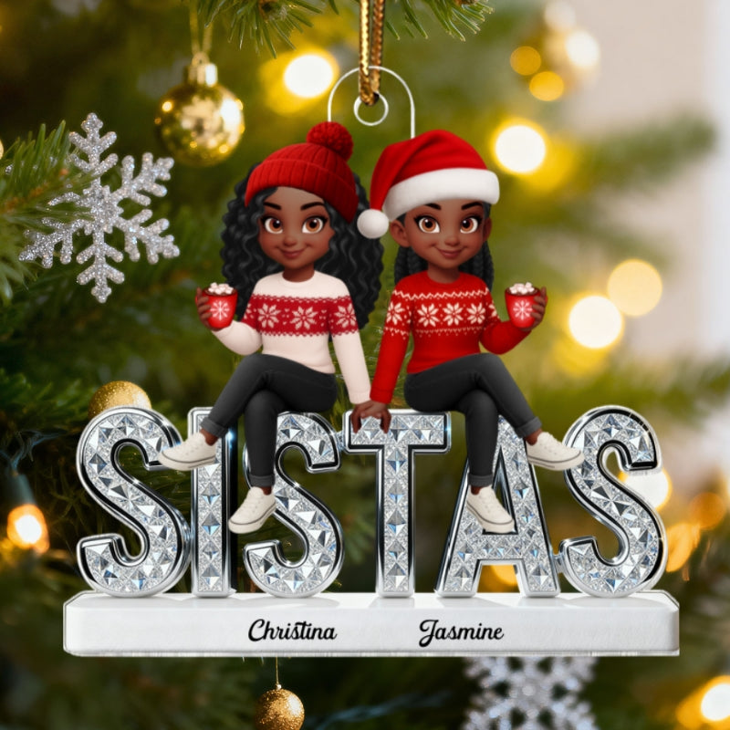 3D Shining Effect Sistas - Personalized Acrylic Ornament - Christmas Gift For Sisters