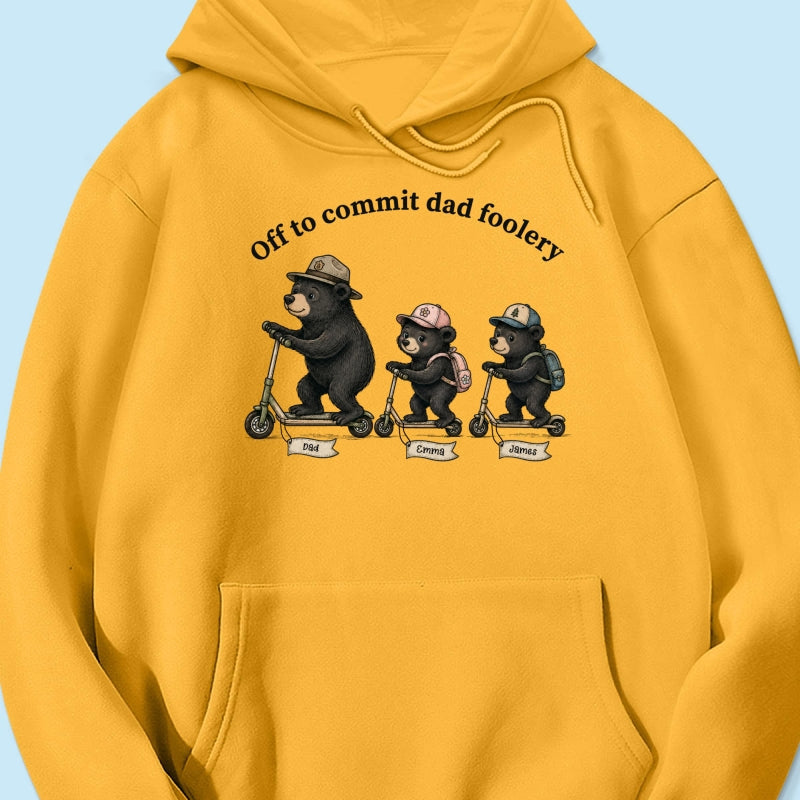 Off To Commit Dad Foolery Bear Dad & Kids - Personalized Shirt - Funny Father's Day Shirt For Husband