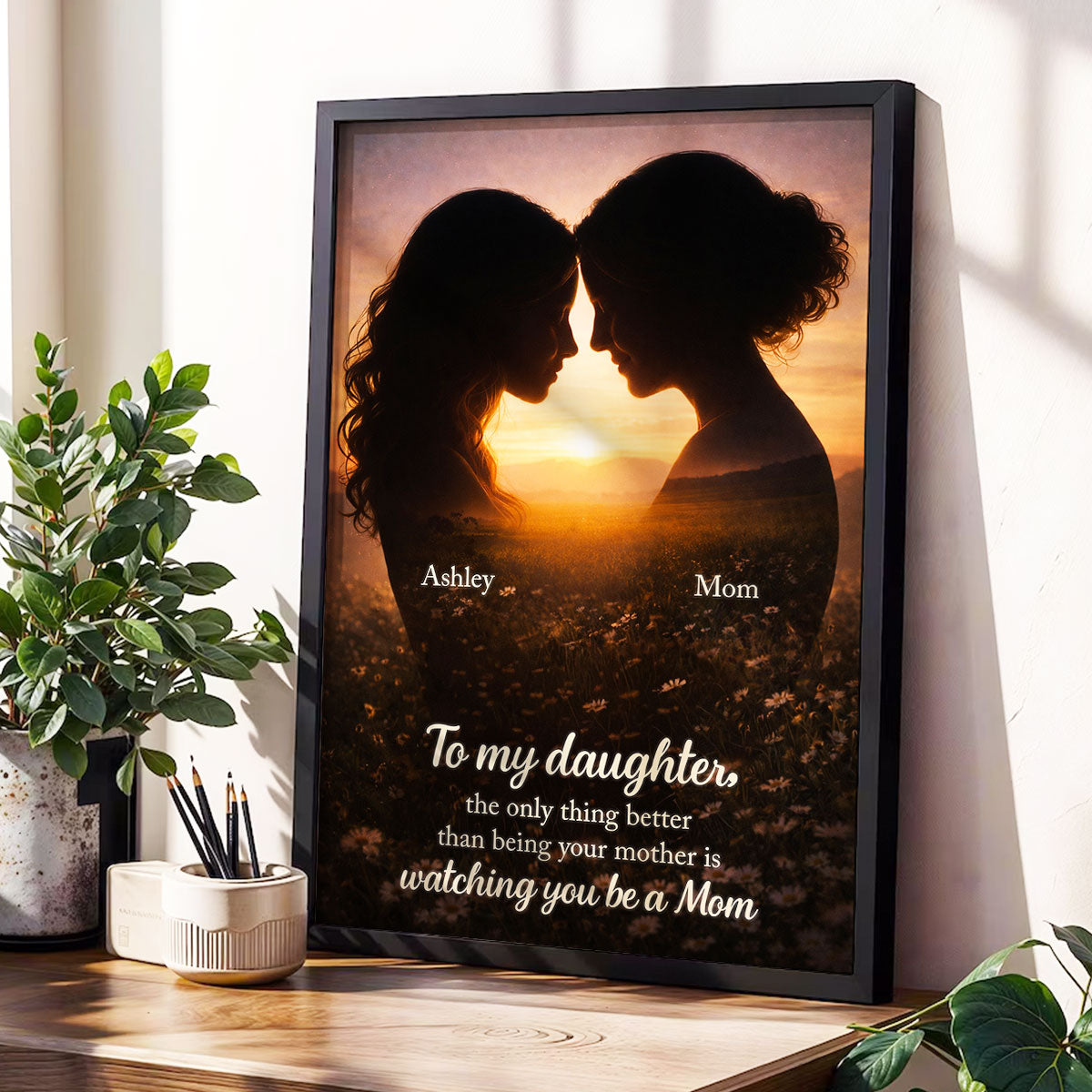 To My Daughter Watching You Be A Mom - Personalized Poster - Heartfelt Gift For Daughter, Gift For Mom