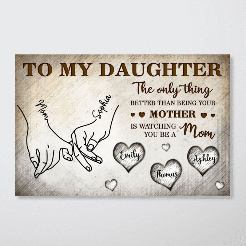 To My Daughter Mom And Daughter Holding Hands Custom Kids Names - Personalized Wall Art, Poster, Canvas - Mother's Day Gift For Daughter
