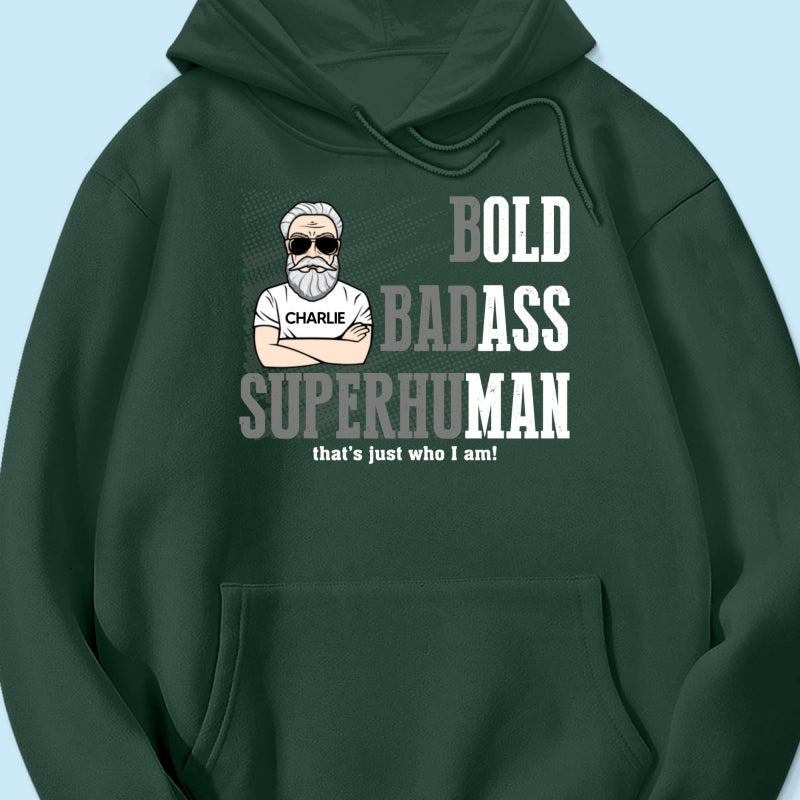 Bold Badass Superhuman Old Man - Personalized Shirt - Funny Father's Day Gift For Husband, Dad, Grandpa
