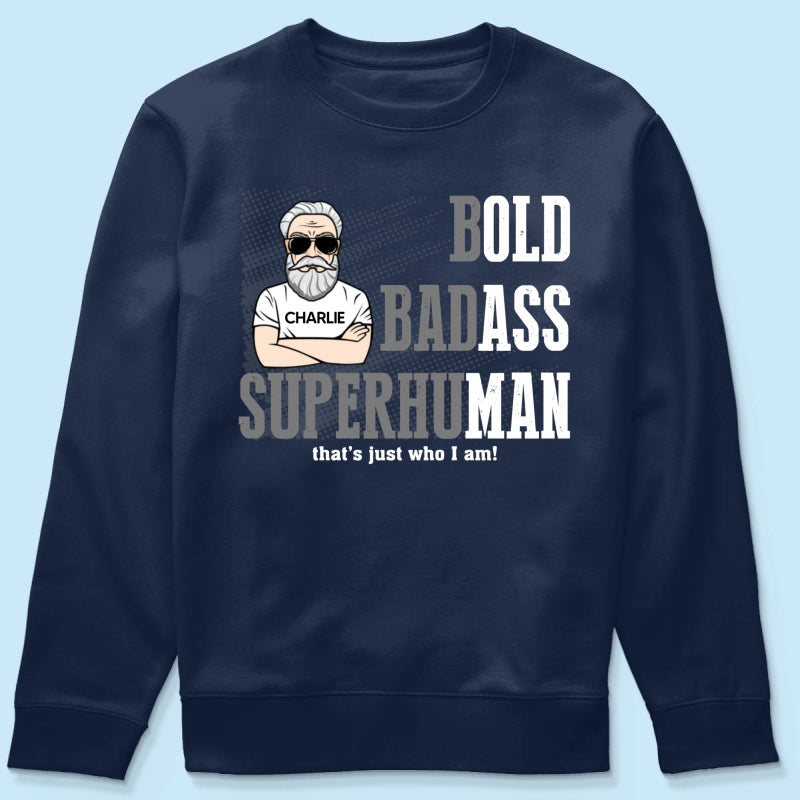Bold Badass Superhuman Old Man - Personalized Shirt - Funny Father's Day Gift For Husband, Dad, Grandpa
