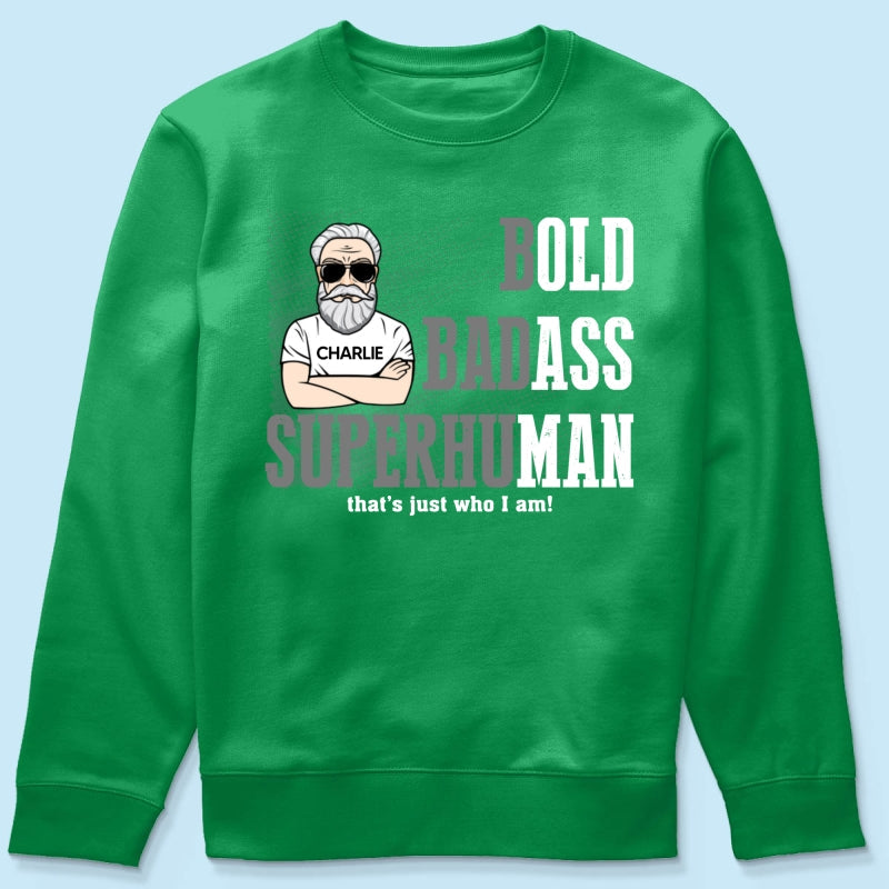 Bold Badass Superhuman Old Man - Personalized Shirt - Funny Father's Day Gift For Husband, Dad, Grandpa