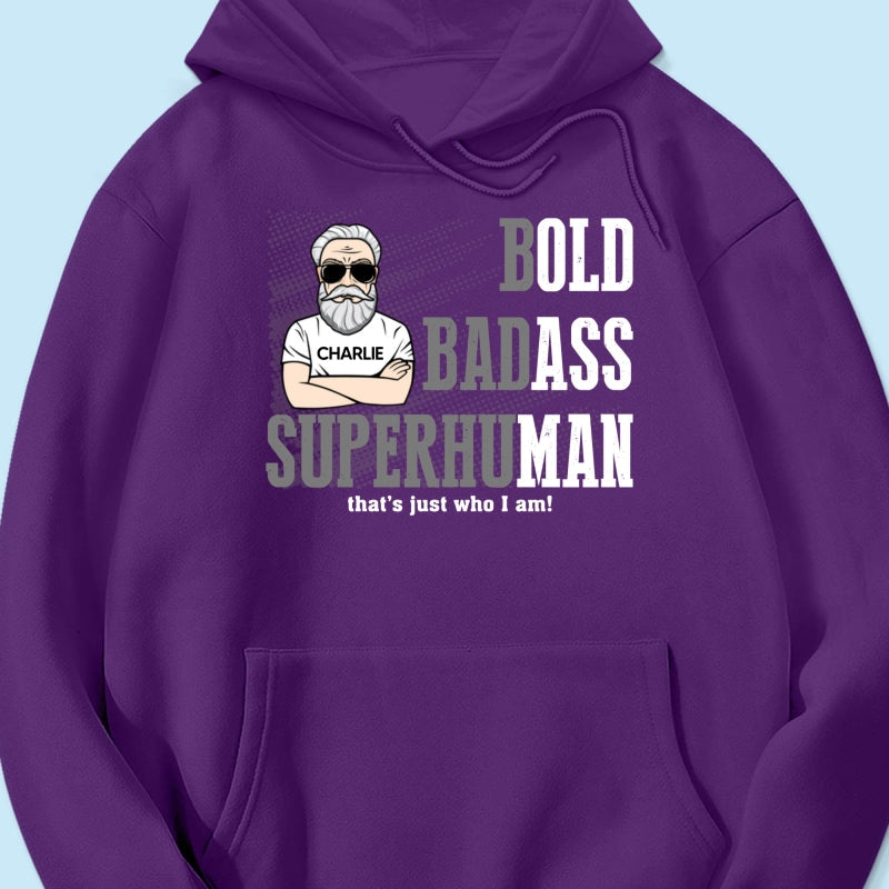 Bold Badass Superhuman Old Man - Personalized Shirt - Funny Father's Day Gift For Husband, Dad, Grandpa