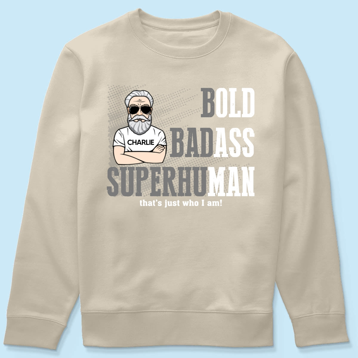 Bold Badass Superhuman Old Man - Personalized Shirt - Funny Father's Day Gift For Husband, Dad, Grandpa