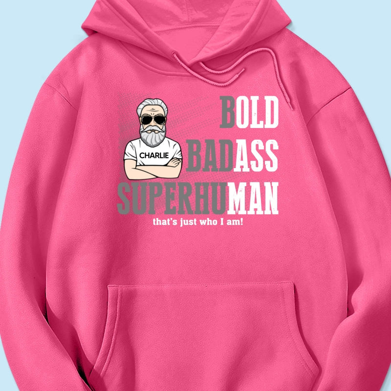Bold Badass Superhuman Old Man - Personalized Shirt - Funny Father's Day Gift For Husband, Dad, Grandpa