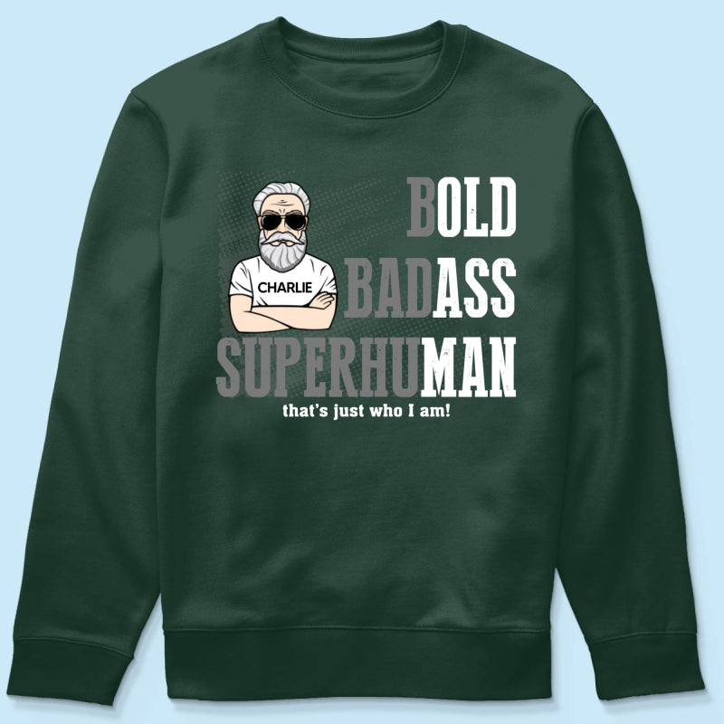 Bold Badass Superhuman Old Man - Personalized Shirt - Funny Father's Day Gift For Husband, Dad, Grandpa