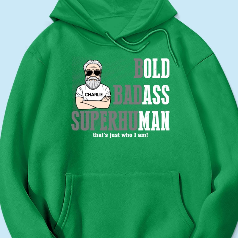 Bold Badass Superhuman Old Man - Personalized Shirt - Funny Father's Day Gift For Husband, Dad, Grandpa