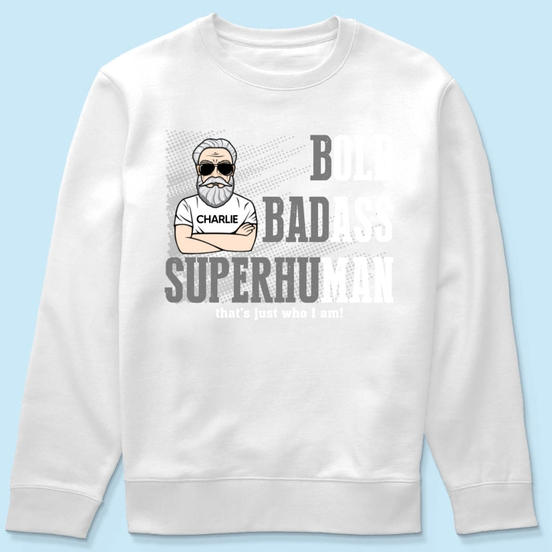 Bold Badass Superhuman Old Man - Personalized Shirt - Funny Father's Day Gift For Husband, Dad, Grandpa