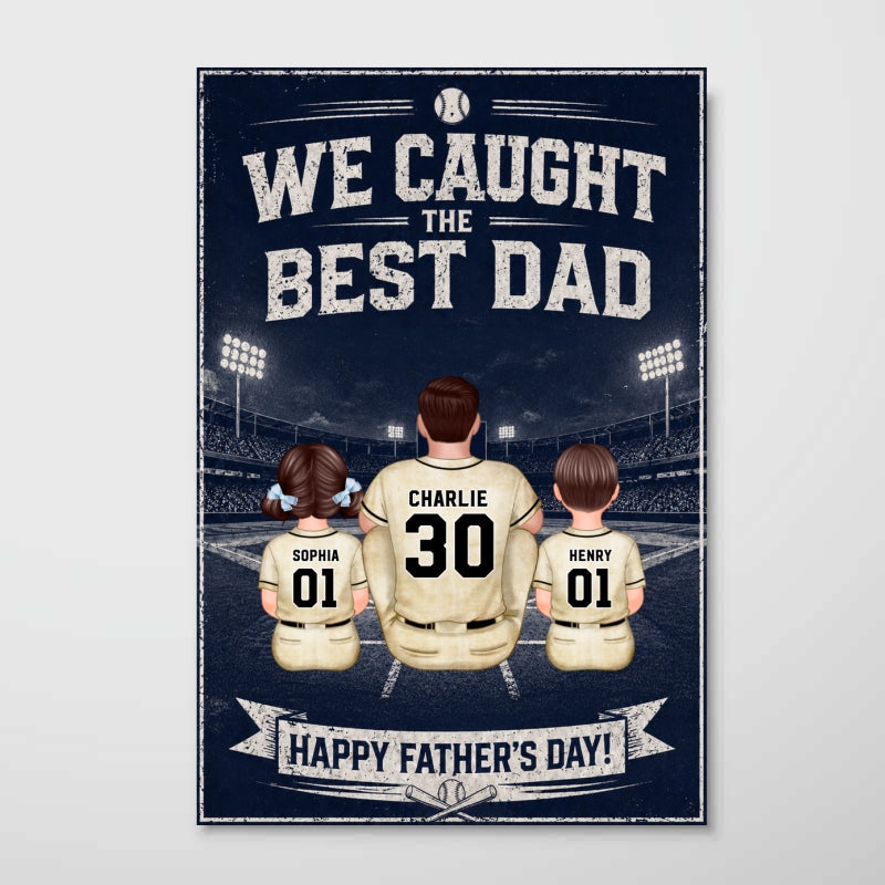 Retro Vintage Baseball Wall Art We Caught the Best Dad - Personalized Poster - Father's Day Gift for Dad, Husband