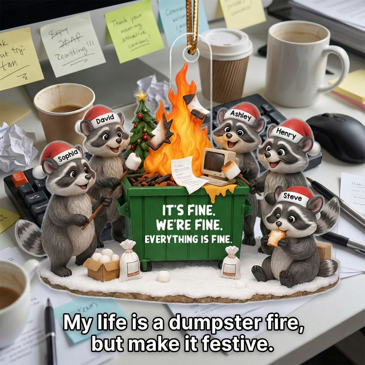 Funny Raccoon It's Fine We're Fine Dumpster Fire - Personalized Acrylic Ornament - Funny Holiday Gift for Coworkers