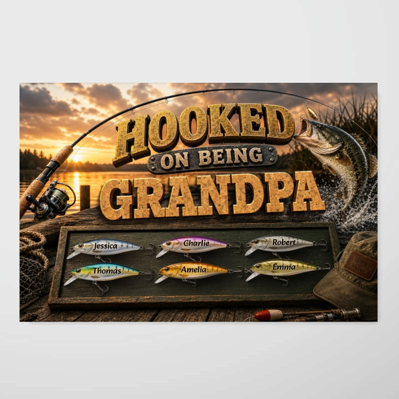 Hooked On Being Grandpa Fishing - Personalized Poster - Father's Day Gift For Dad, Grandpa