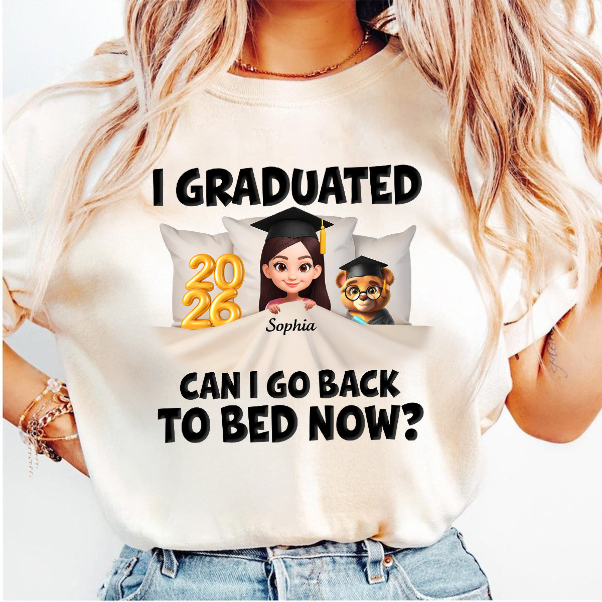 I Graduated Can I Go Back To Bed Now - Personalized Shirt - Graduation Gift For Daughter, Son, Class Of 2026