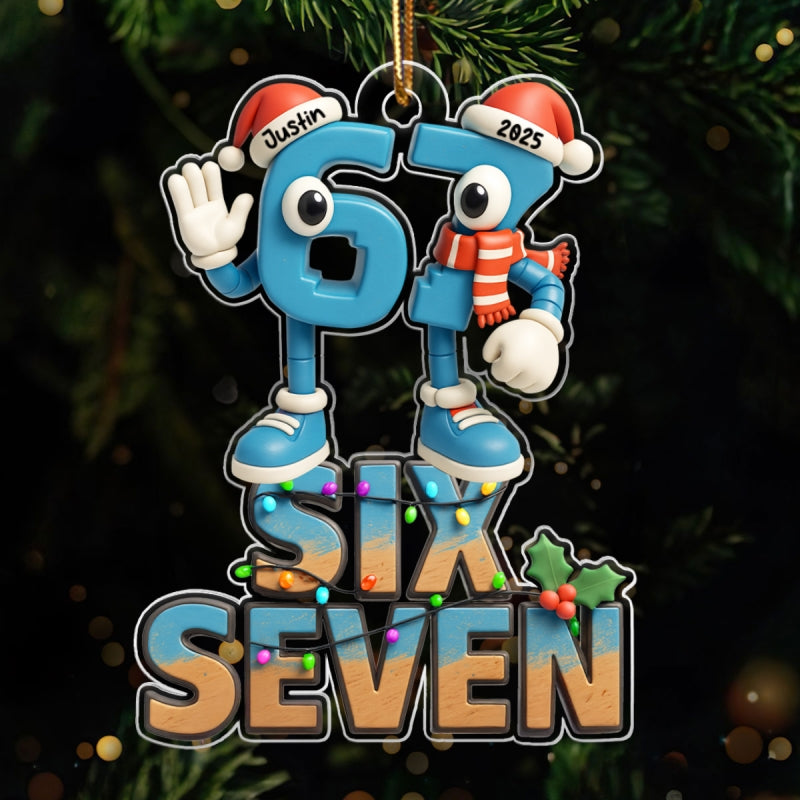 Custom Name Viral Trend Six Seven - Personalized Acrylic Ornament - Chistmas Gift for Kid, Grandkids