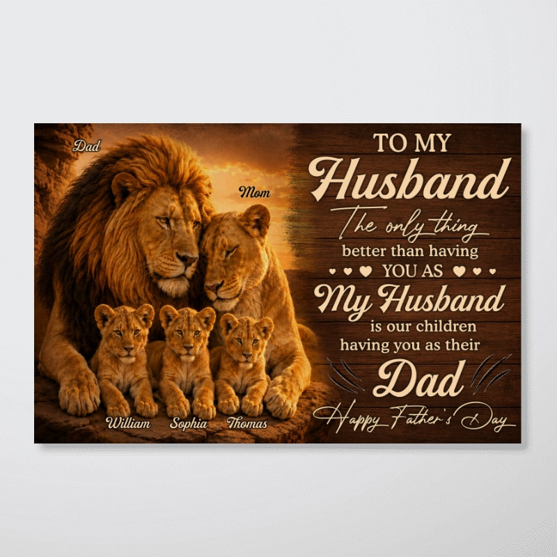 Lion Family The Only Thing - Personalized Poster - Father's Day Gift For Husband, Dad