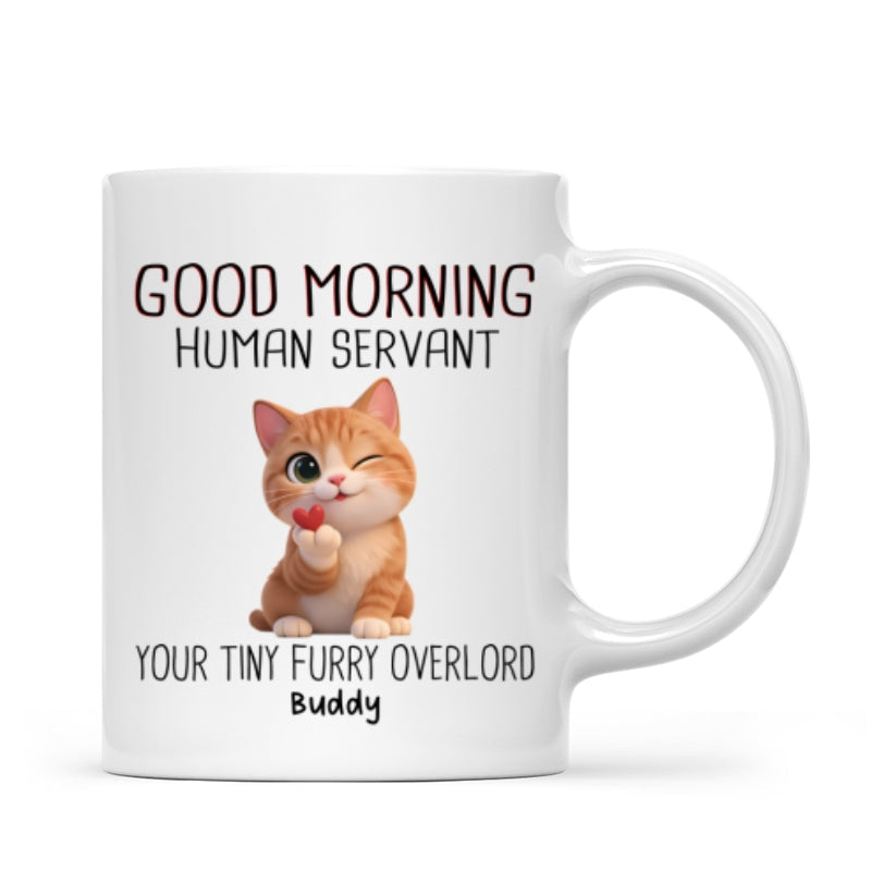 Good Morning Human Servant Cute Fluffy Cats - Personalized Mug - Funny Gift for Cat Moms, Cat Dads