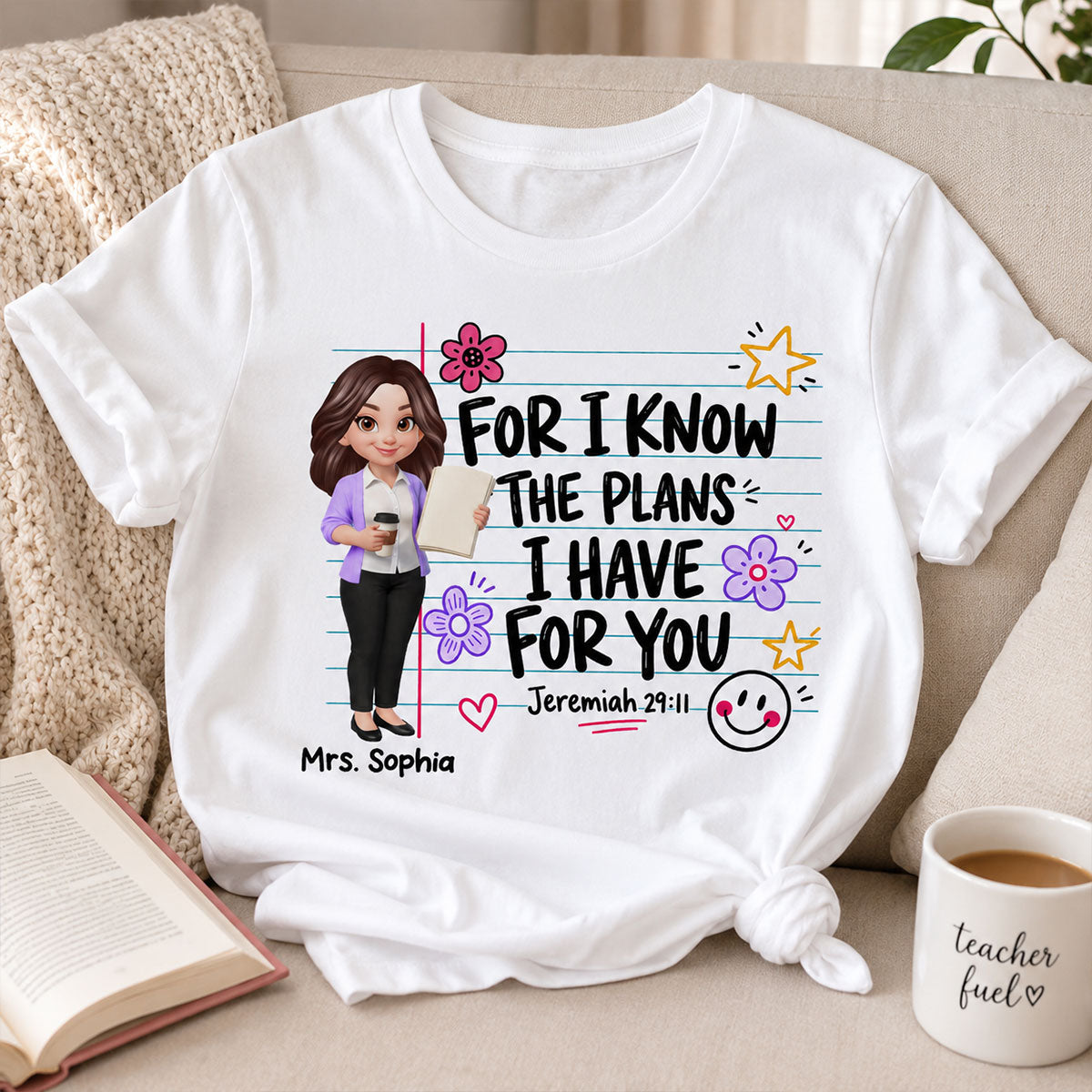 Teacher For I Know The Plans I Have For You - Personalized Shirt - Christian School Faith, Back To School Gift For Teacher