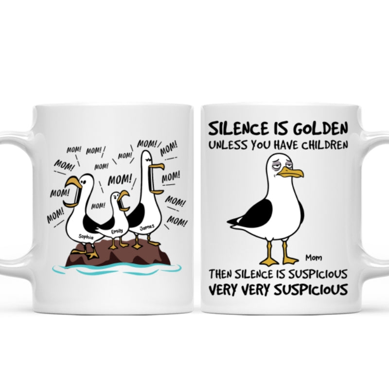 Silence Is Golden Unless You Have Kids Seagull Mom Mom Mom - Personalized Mug - Funny Mother's Day Gift For Mom