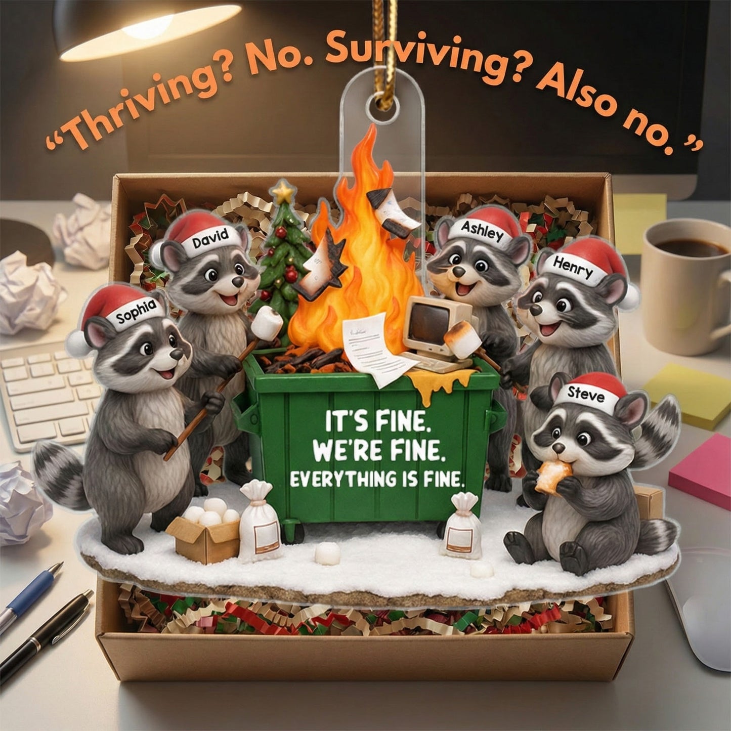 Funny Raccoon It's Fine We're Fine Dumpster Fire - Personalized Acrylic Ornament - Funny Holiday Gift for Coworkers