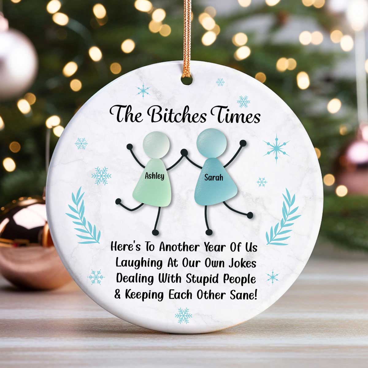 [BUY 2 GET 1 FREE] The B*tches Times Funny Best Friends Ornament 2025 - Personalized Ceramic Ornament - 3D Effect Sea Glass