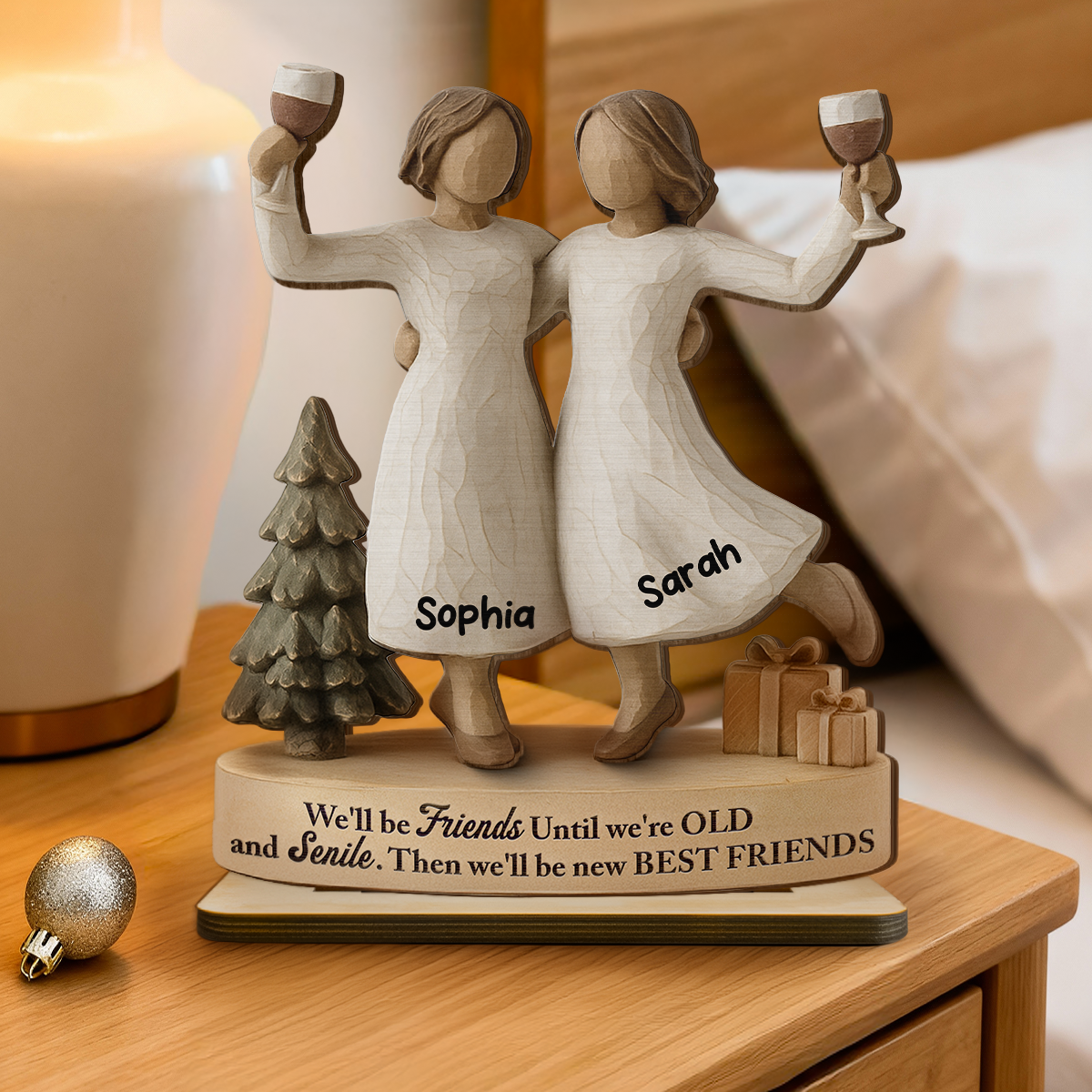 3D Effect We'll Friends Until Old & Senile - Personalized Standing Wooden Plaque - Gift For Besties, Best Friends