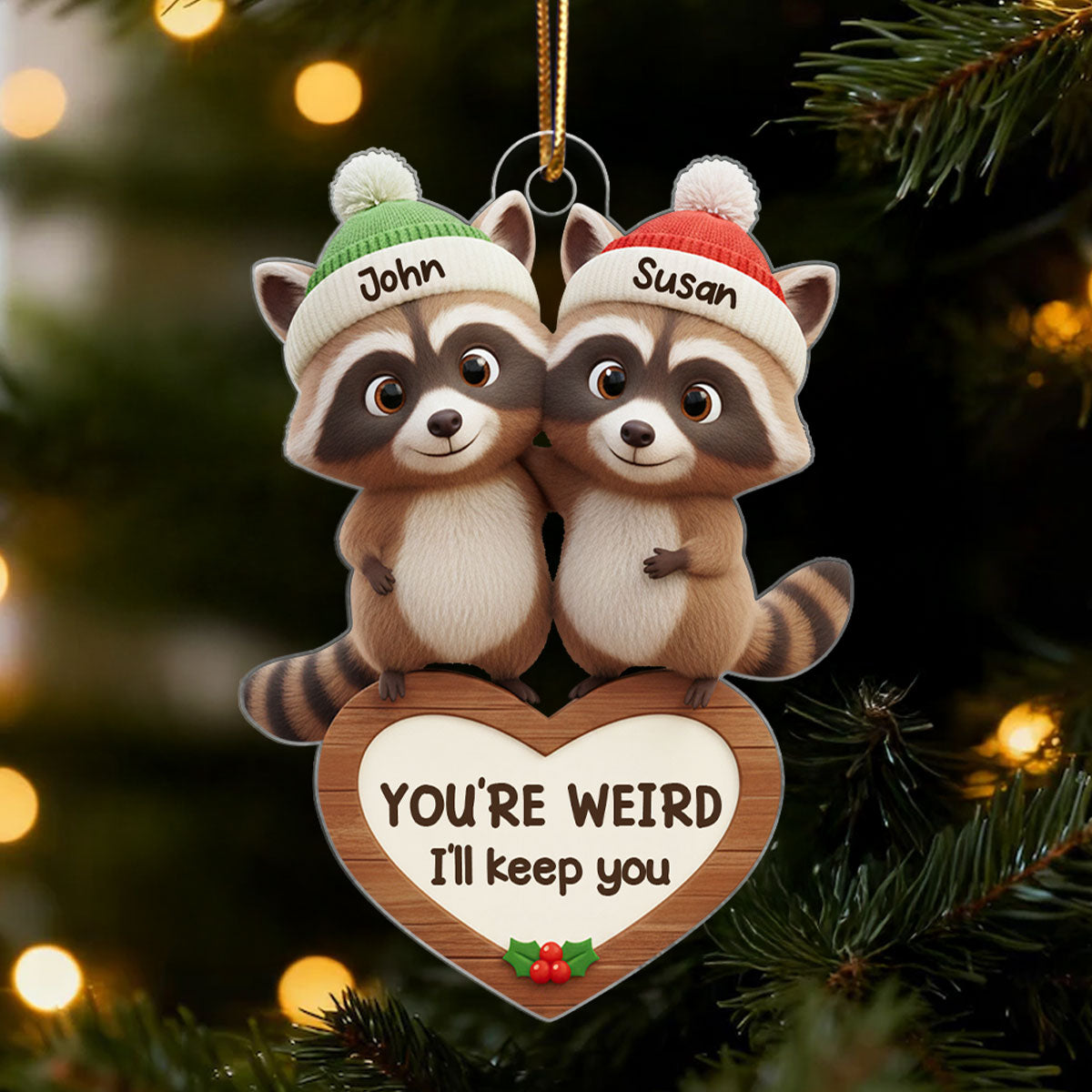 Raccoon Couple You're Weird I'll Keep You - Personalized Acrylic Ornament - Christmas Gift for Couples