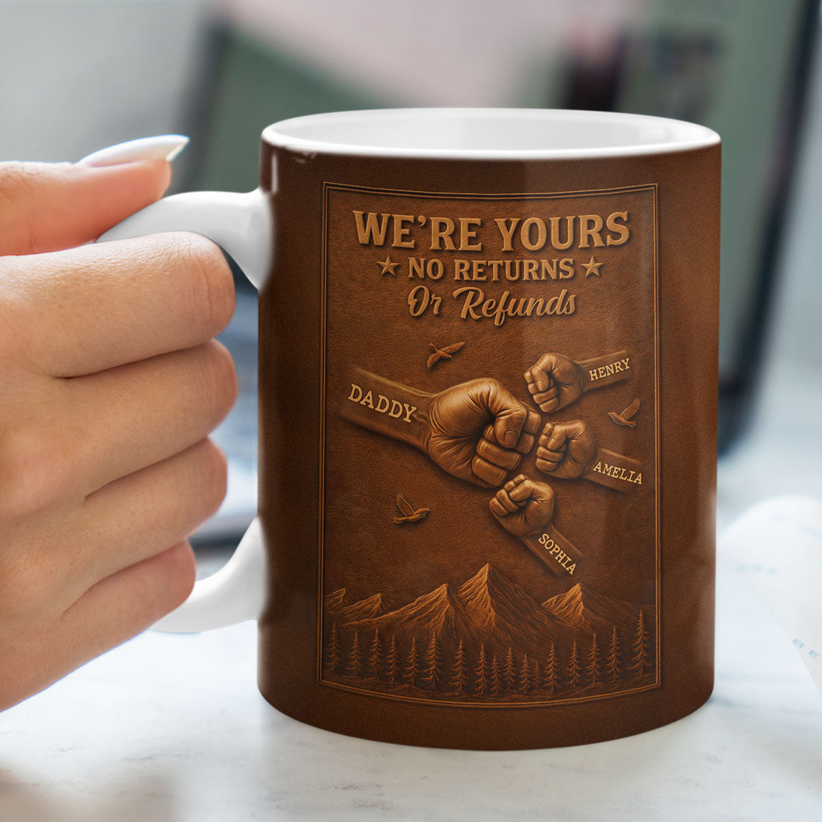 We're Yours No Returns Or Refunds - Personalized Mug - Gift For Dad, Grandpa