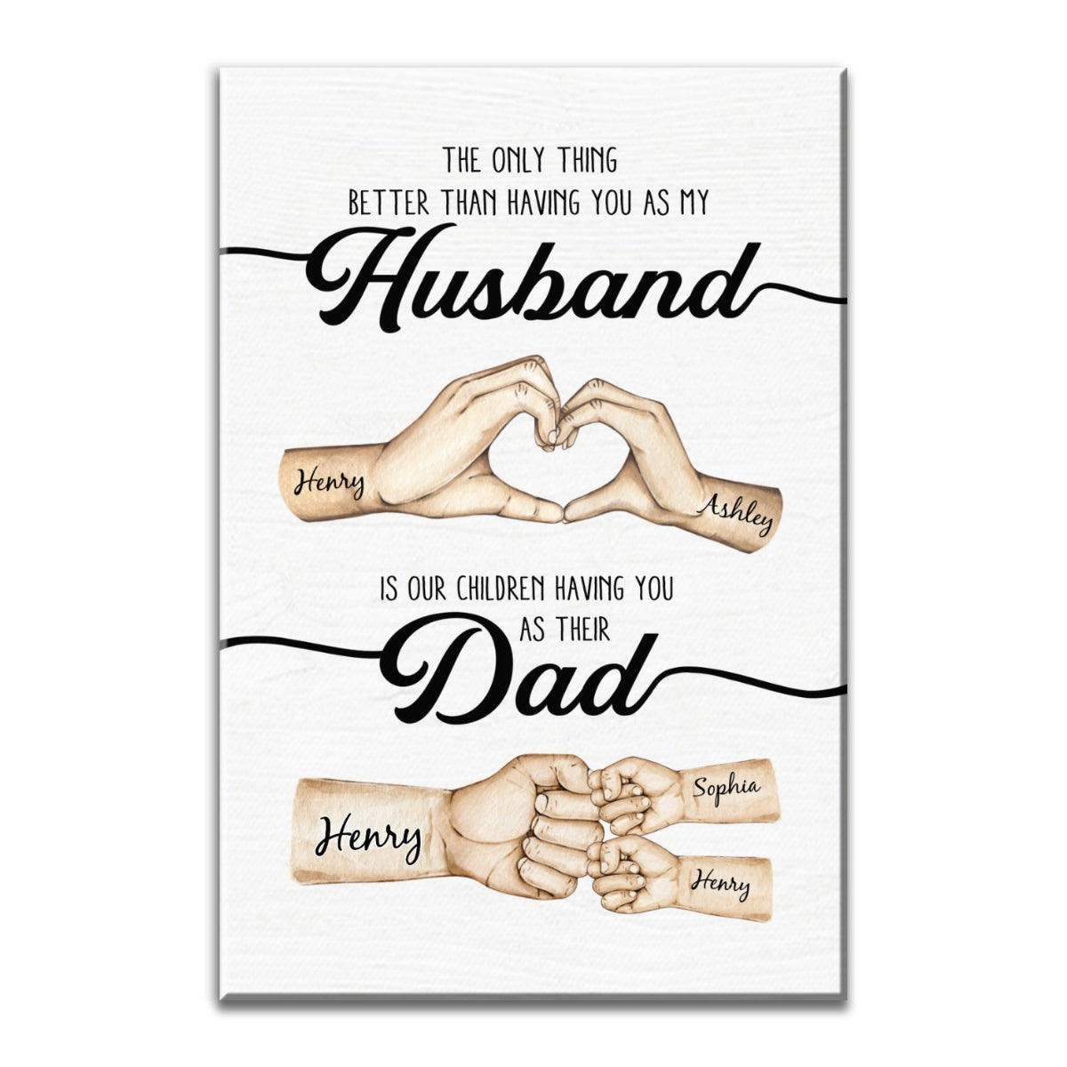 The Only Thing Better Husband Dad Hands - Personalized Canvas - Gift For Dad, Gift For Husband, Gift For Grandpa