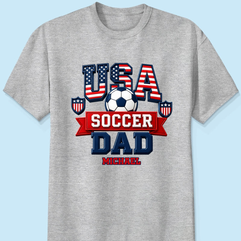 USA Soccer Dad - Personalized Shirt - Gift For Soccer Dad