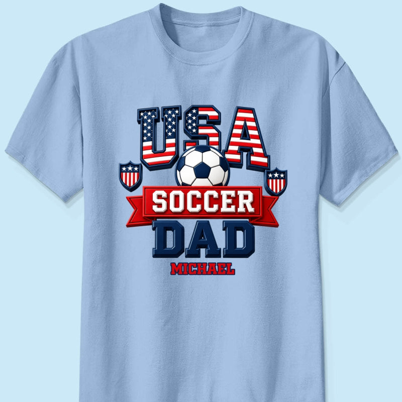 USA Soccer Dad - Personalized Shirt - Gift For Soccer Dad