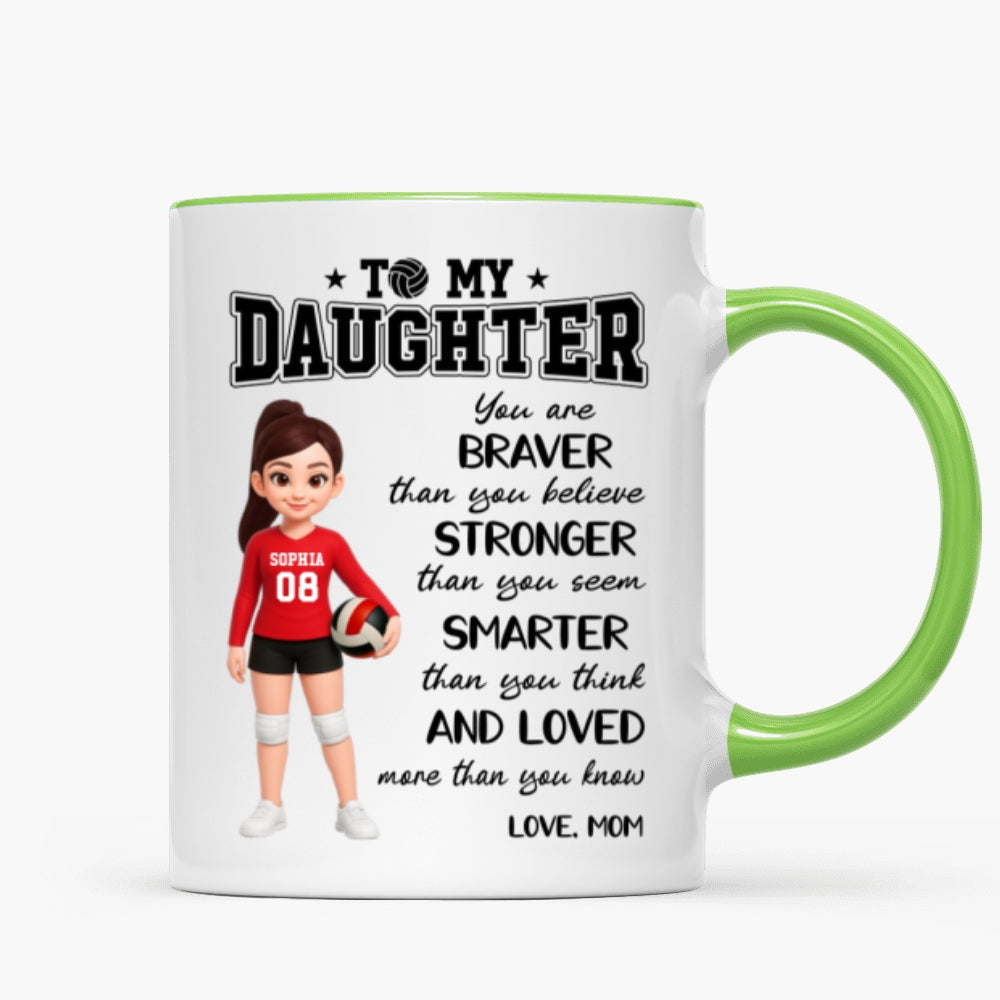 To My Daughter Granddaughter Volleyball Player You Are Braver Than You Think - Personalized Mug